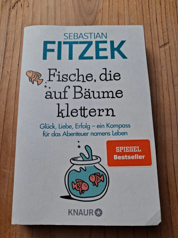 Fische, die auf Bäume klettern - Sebastian Fitzek