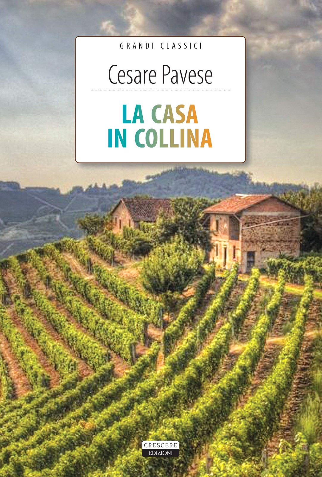 La casa in collina: Ediz. integrale (Grandi classici) - Classici Letteratura nar