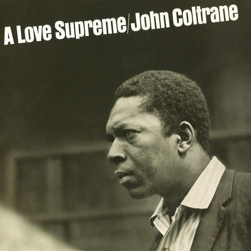 Vinile John Coltrane - A Love Supreme
