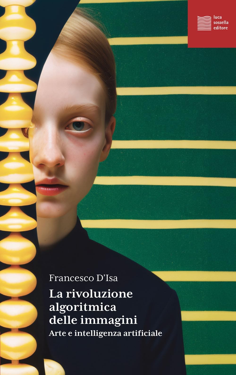 La rivoluzione algoritmica. Arte e intelligenza artificiale - Scienza dei calcol