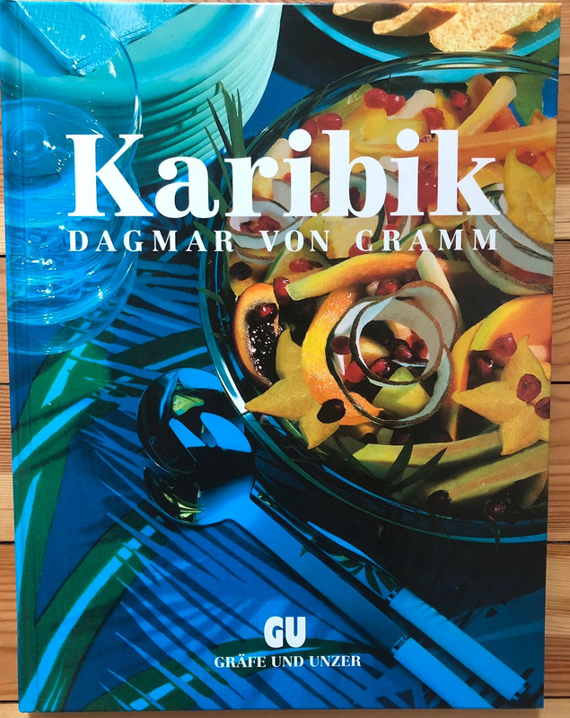 Dagmar von Cramm: Karibik - Traumhafte Rezepte