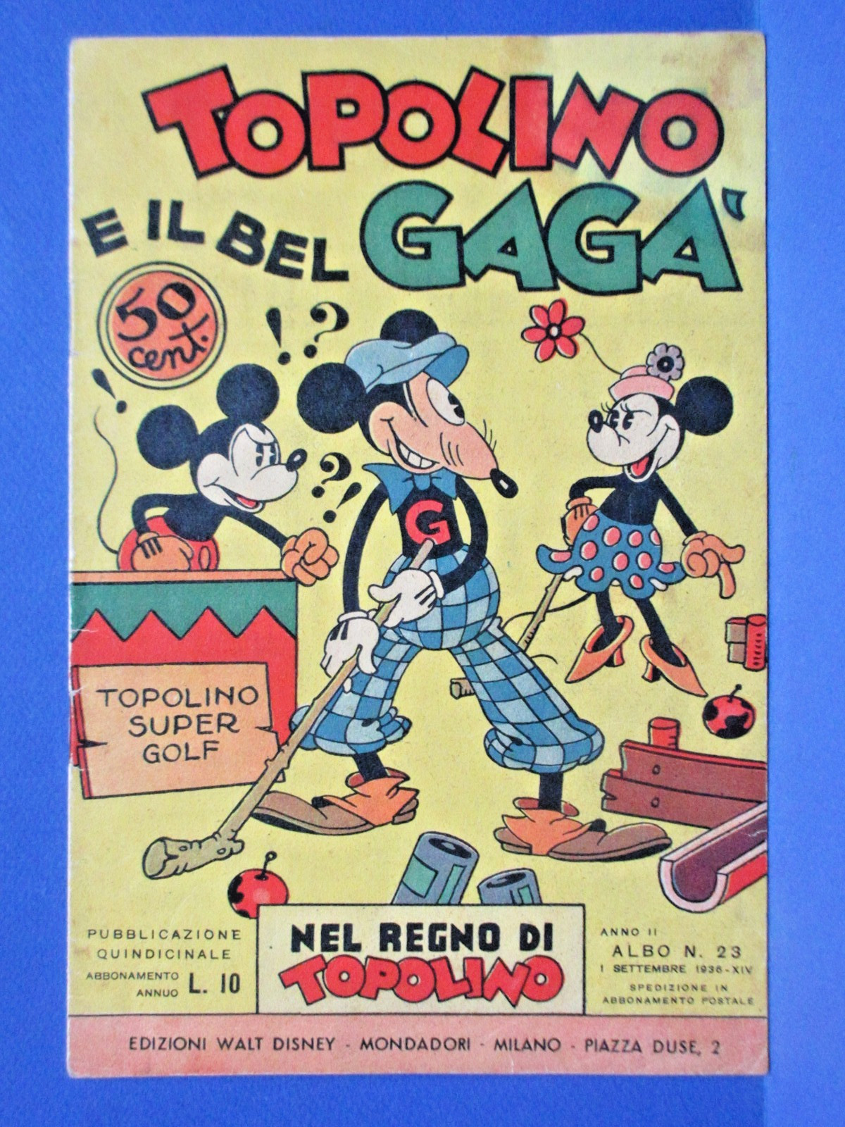TOPOLINO E IL BEL GAGA' Nel Regno di Topolino 23 DISNEY MONDADORI 1936 !!