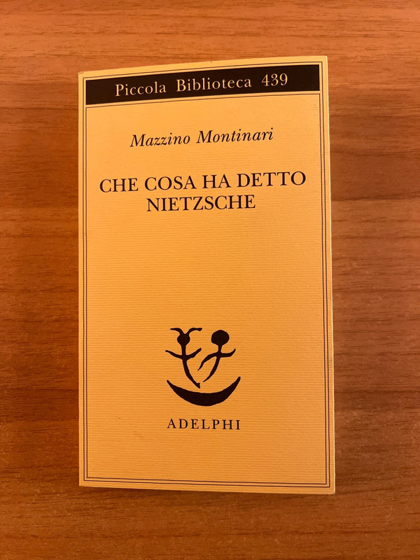 Che cosa ha detto Nietzsche - Montinari