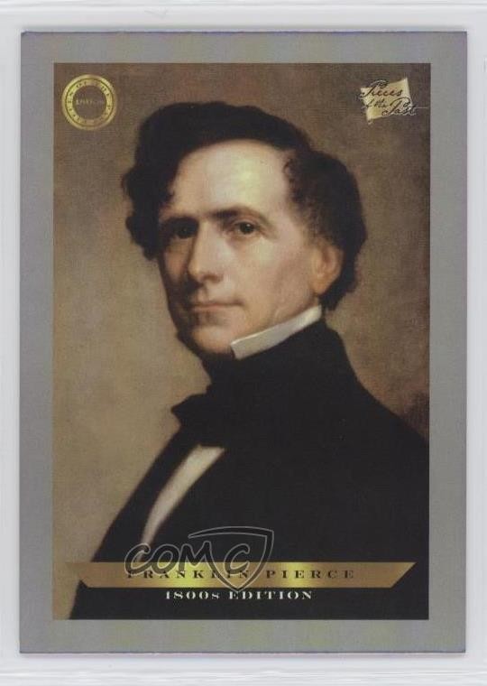 2024 The Bar Pieces of the Past 1800s Edition Franklin Pierce #B-129 0b3