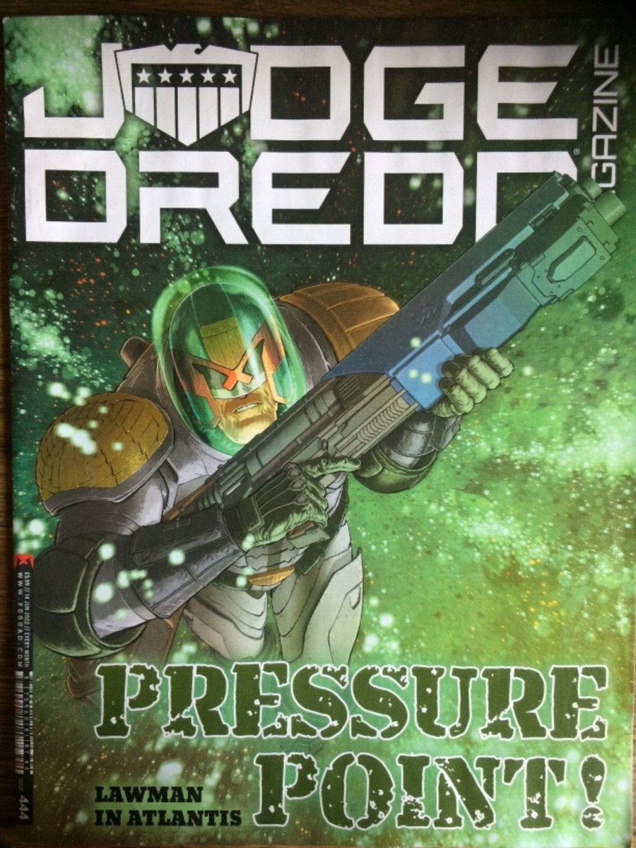 Judge Dredd Magazine issue 444,June2022.Pressure Point.Lawman in Atlantis.