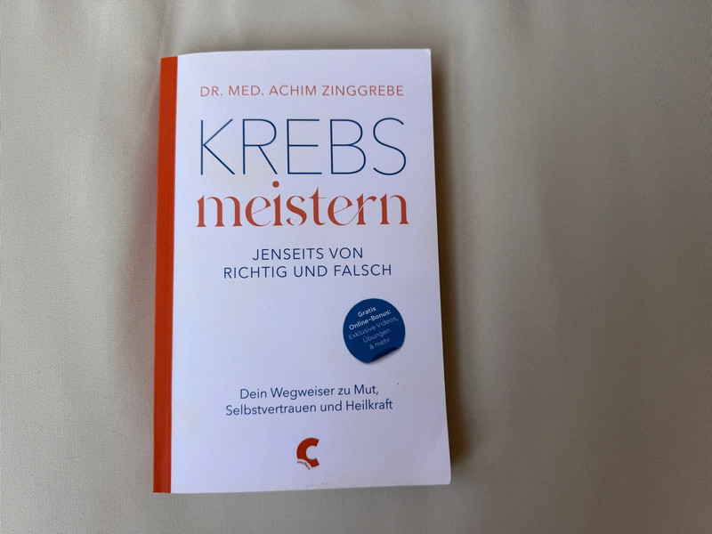 Buch “Krebs meistern - Jenseits von richtig und falsch“
