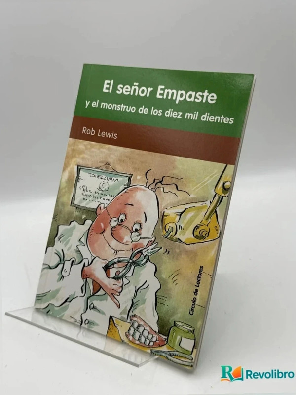 El señor Empaste y el monstruo de los Diez mil Dientes - rob Lewis