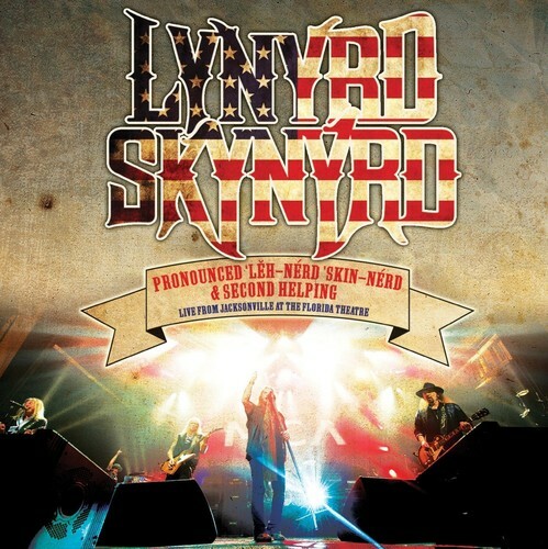 LYNYRD SKYNYRD, Pronounced Leh-Nerd Skin-Nerd & Second Helping (Live From The Fl