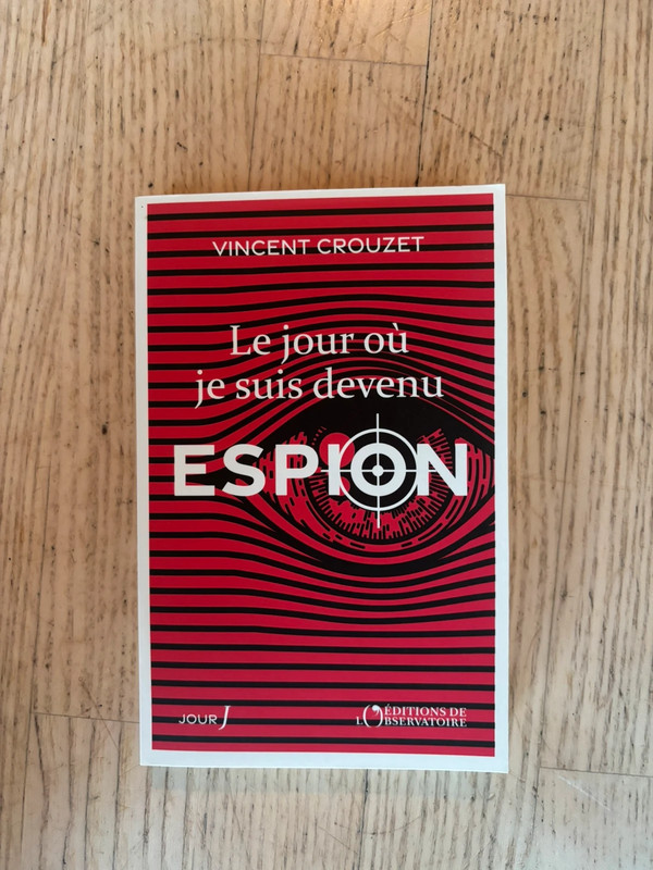 Le jour où je suis devenu espion – Vincent Crouzet