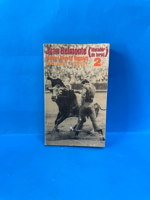 Juan Belmonte matador de toros 2. Manuel Chaves Nogales