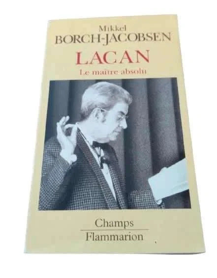 Essai psychanalyse – Borch-Jacobsen – Lacan le maître absolu – poche – très bon état