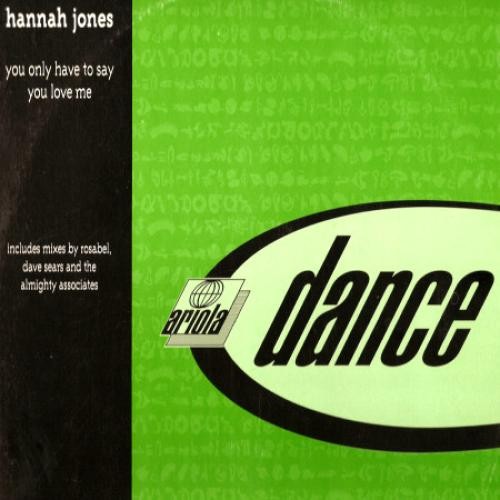 Hannah Jones, You Only Have To Say You Love Me, (12"), NM or M-, 4232599377