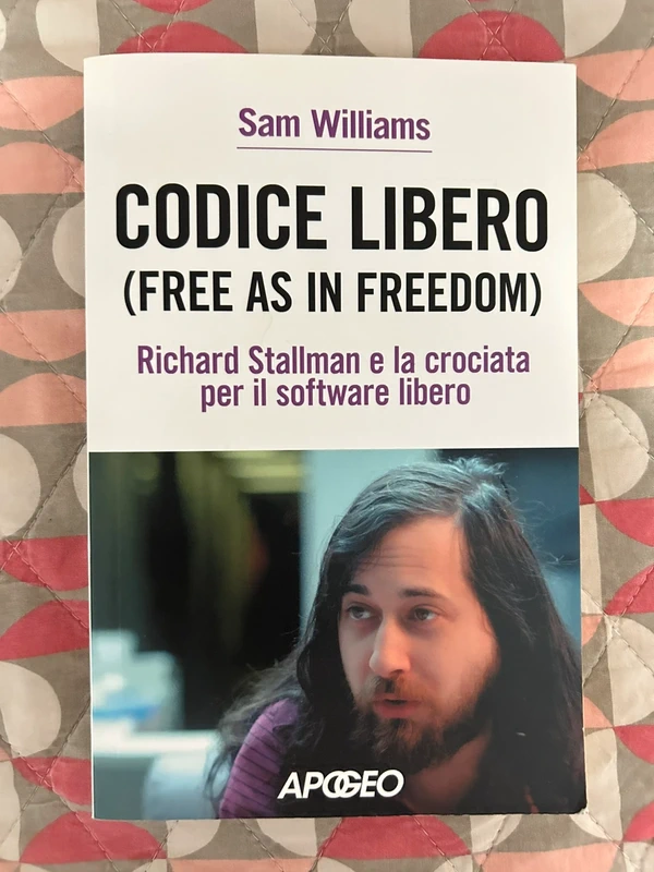 Codice libero (Free as in Freedom) Sam Williams – Apogeo
