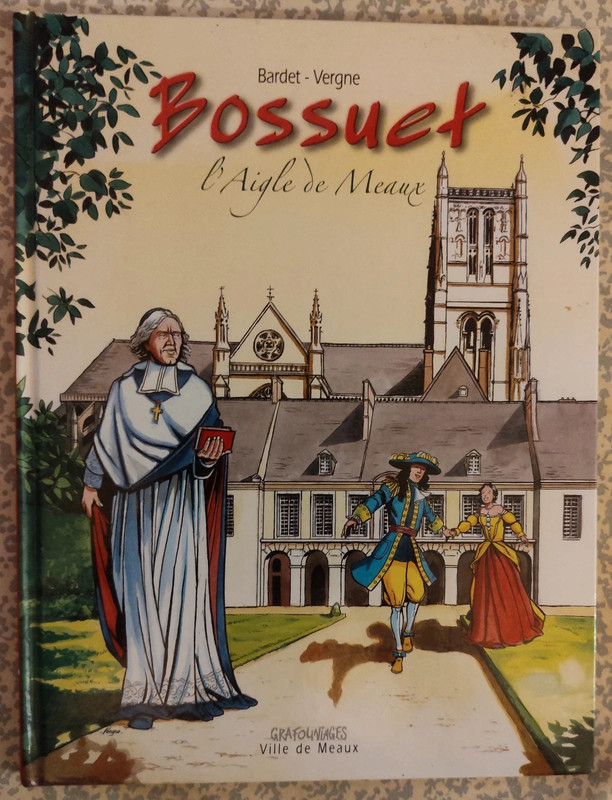 BD. "Bossuet, l'aigle de MEAUX.