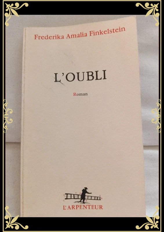 L'oubli - Frédérika Amalia Finkelstein