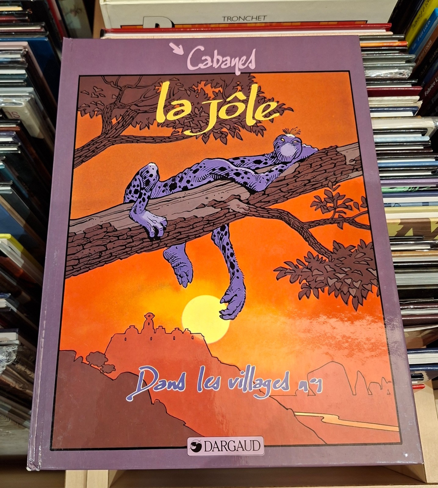 Dans les Villages T.1 La Jôle _ Cabanes _ Dargaud  1985 / Dédicacé
