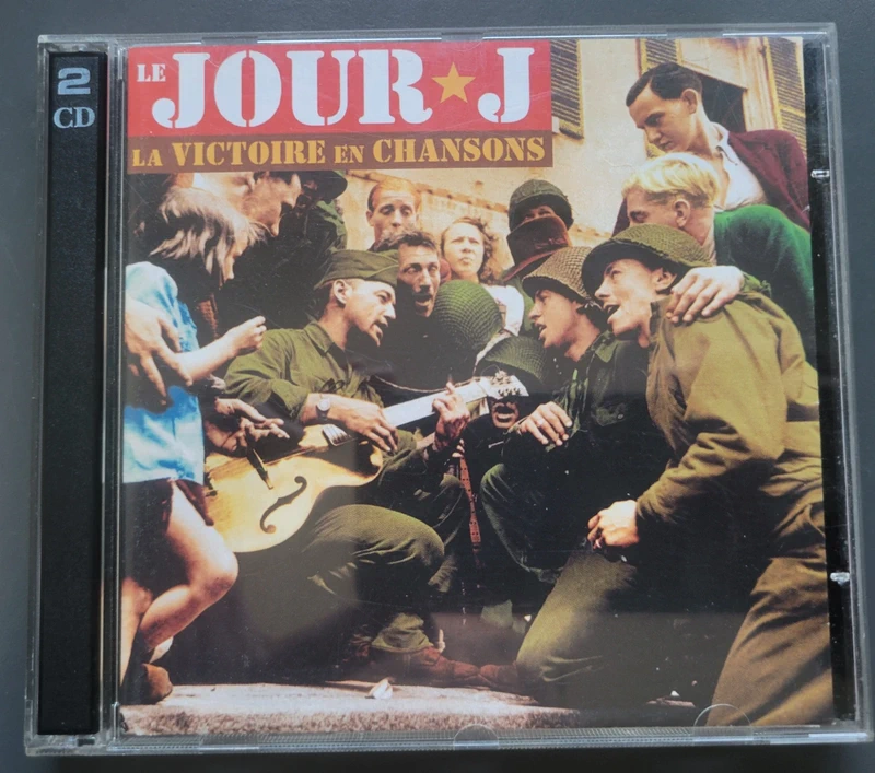 Le Jour J, la victoire en chanson - Glenn Miller, Sidney Bechet, Edith Piaf -2CD- (2004) - 44 titres