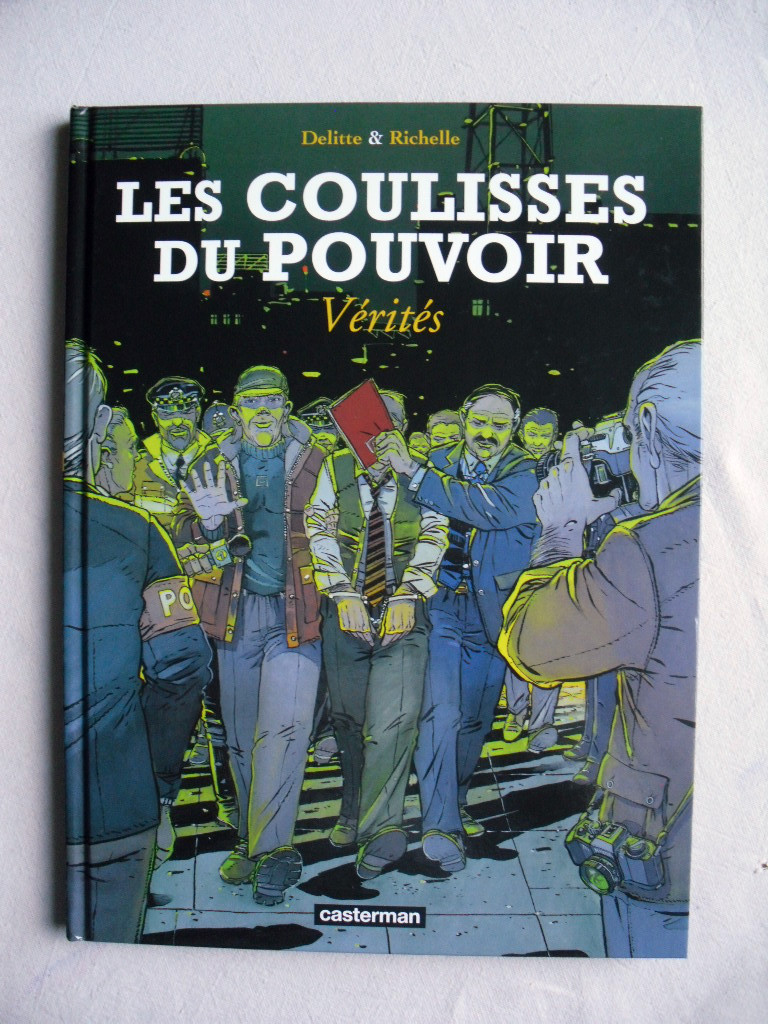 DELITTE RICHELLE LES COULISSES DU POUVOIR TOME 4 VÉRITÉS + DOSSIER EO ÉTAT NEUF
