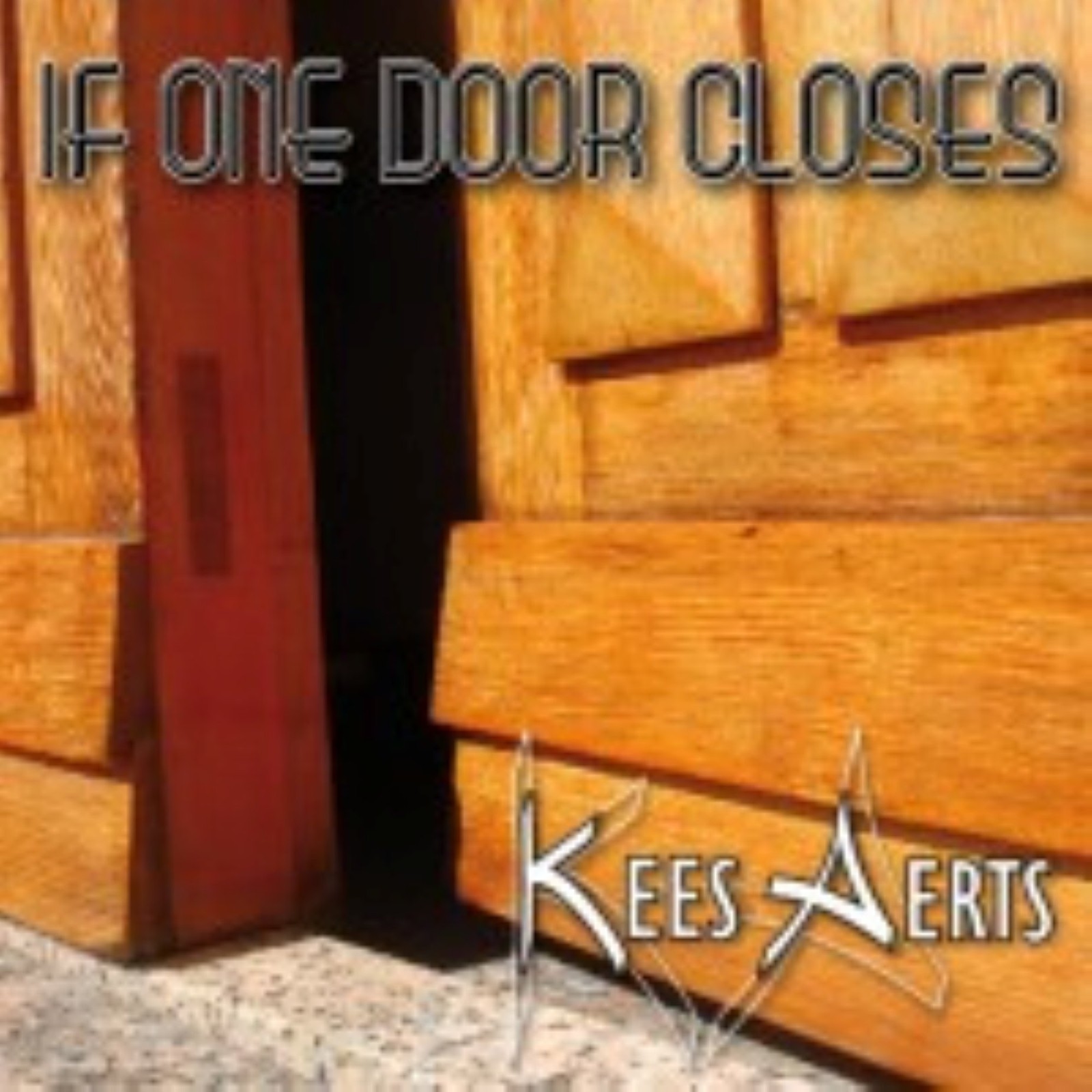 Kees Aerts - If One Door Closes                                           (neu)°