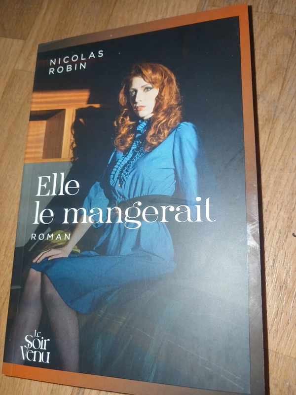 Elle le mangerait - Robin, Nicolas