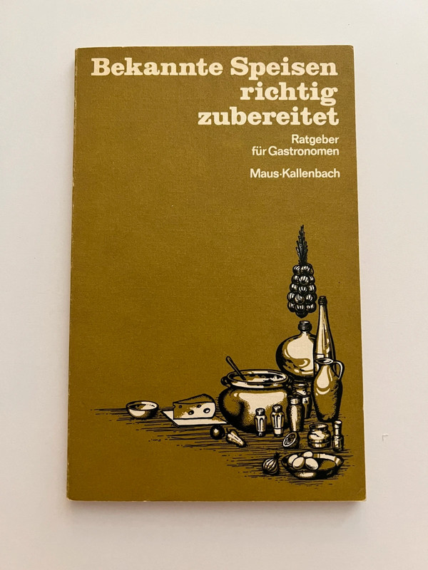 Altes DDR-Kochbuch | Maus • Kallenbach - Bekannte Speisen richtig zubereitet