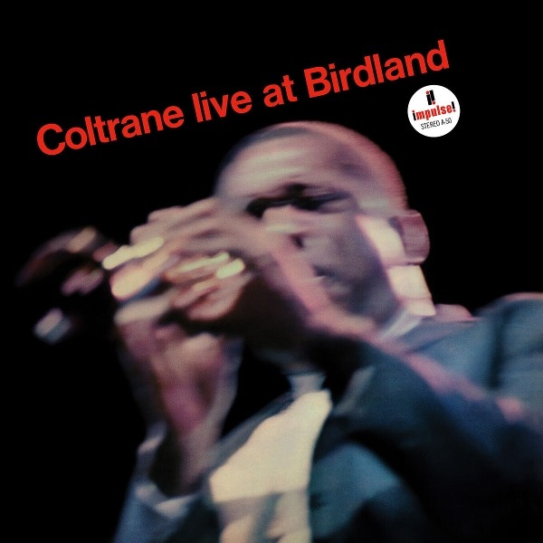 JOHN COLTRANE - LIVE AT BIRDLAND (ACOUSTIC SOUNDS) VINYL LP NEU