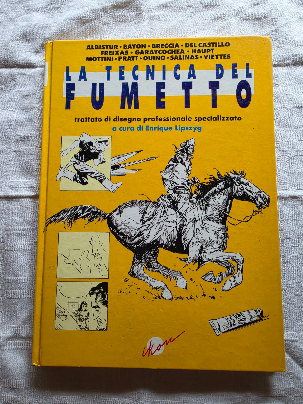 LA TECNICA DEL FUMETTO IKON ENRIQUE LIPSZYG PRATT MOTTINI BRECCIA QUINO SALINAS