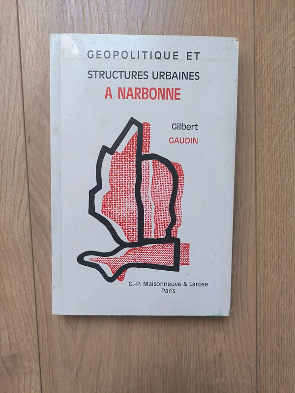 Géopolitique et structures urbaines à Narbonne – Gilbert Gaudin