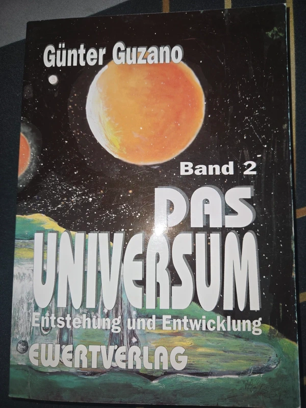 Günter Guzano – Das Universum: Entstehung und Entwicklung (Band 2, Ewert-Verlag)