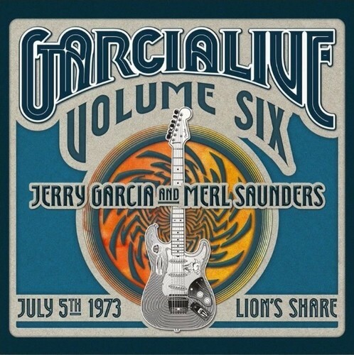 GARCIALIVE VOLUME 6 Jerry Garcia & Merl Saunders July 5th, 1973 Lion's Share