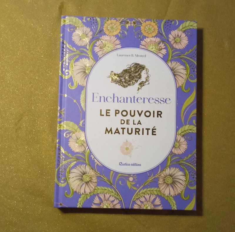 Enchanteresse - Le pouvoir de la maturité de Laurence B. Mestrel