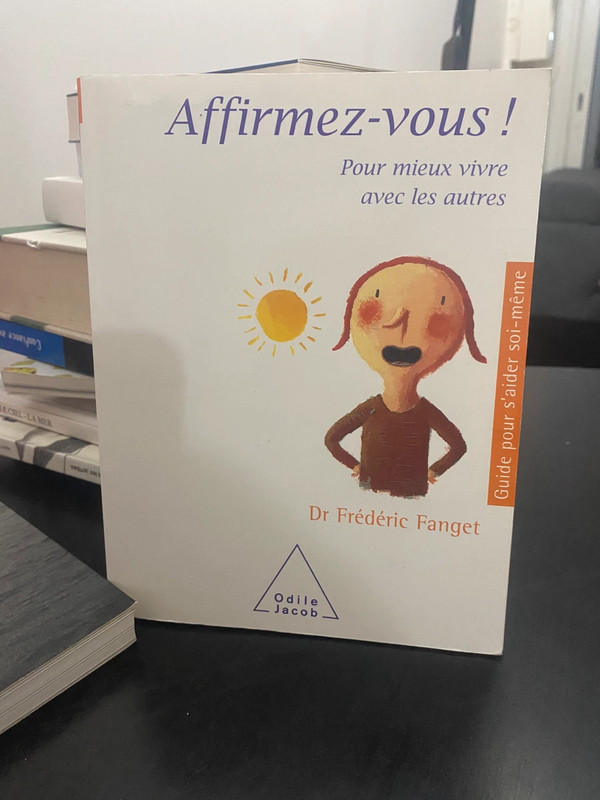 Affirmez vous ,  pour mieux vivre avec les autres