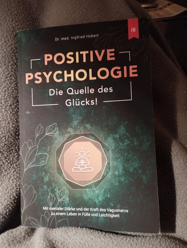 Buch: Positive Psychologie – Die Quelle des Glücks! (Dr. Hobert)