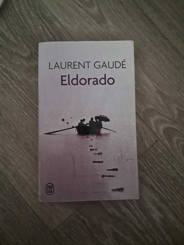 Eldorado- Laurent Gaudé