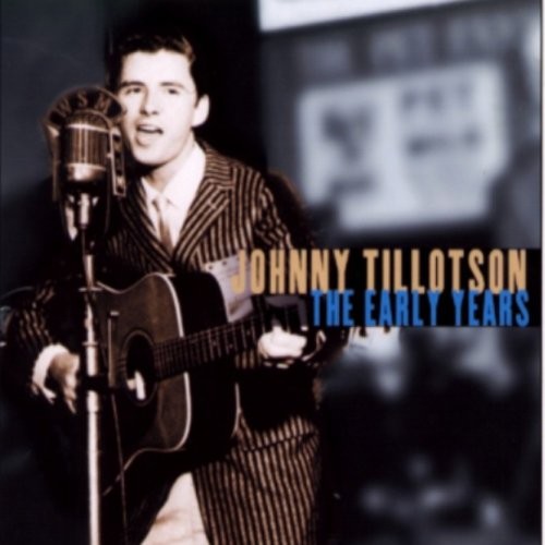 JOHNNY TILLOTSON - Johnny Tillotson: The Early Years - CD - **SEALED/ NEW**