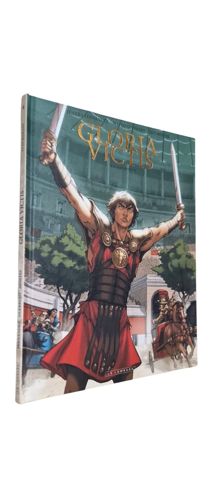 GLORIA VICTIS T.4 : LUDI ROMANI (BD#B#LE LOMBARD)