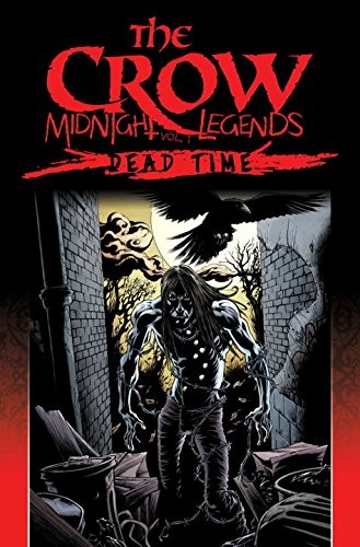 THE CROW MIDNIGHT LEGENDS VOLUME 1: DEAD TIME di James O'barr & John Wagner *VG*