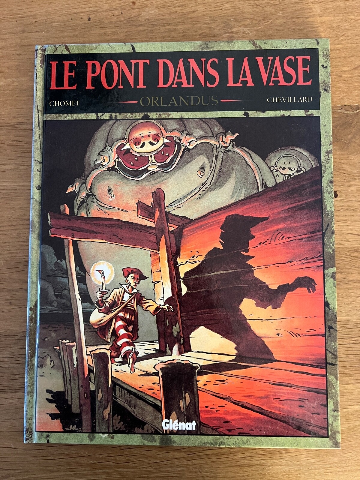 LE PONT DANS LA VASE Édition originale T2 Orlandus Chomet Chevillard GLENAT BD