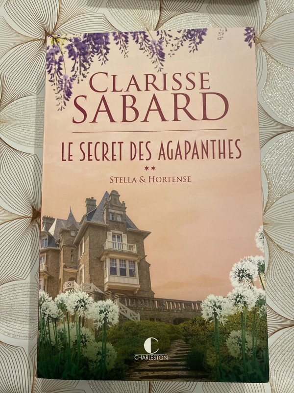 Clarisse Sabard « le secret des agapanthes »