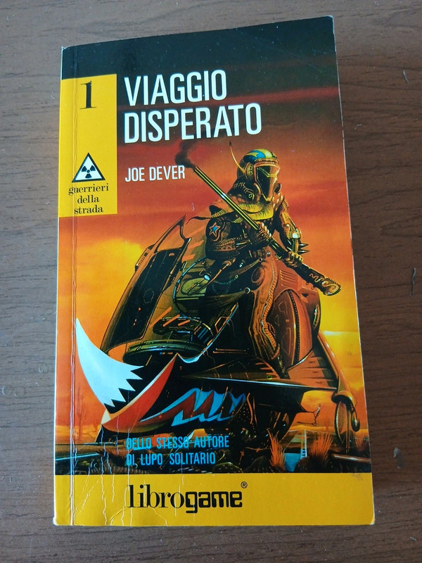 Viaggio disperato - Librogame - numero 1 - Serie Guerrieri della Strada