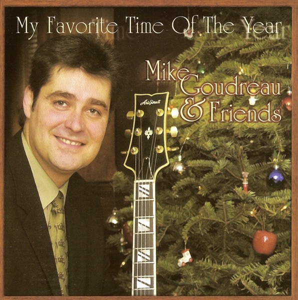 Mike Goudreau – My Favorite Time Of The Year – Rock, Pop, Holiday – CD w insert