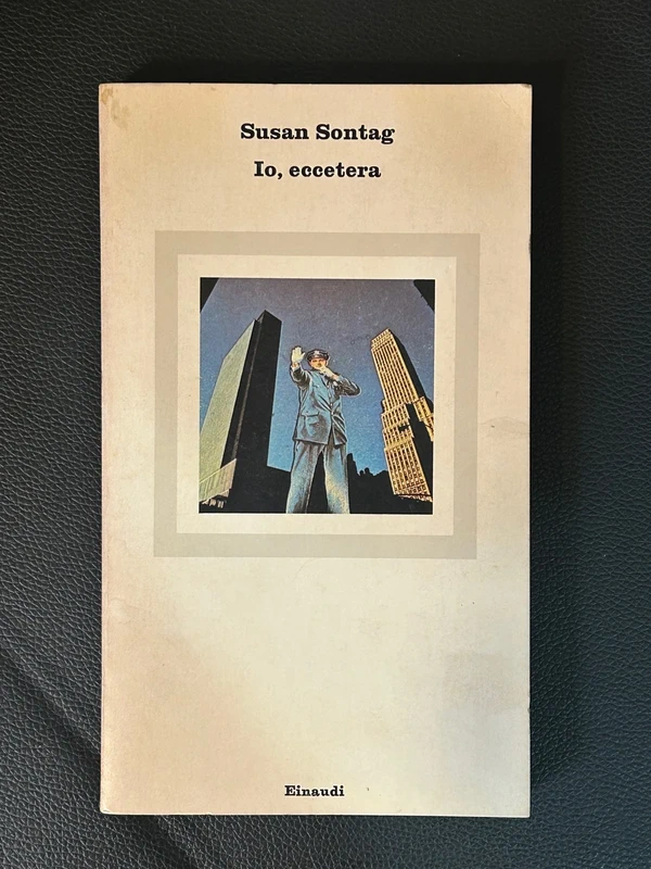 Susan Sontag - Io, eccetera