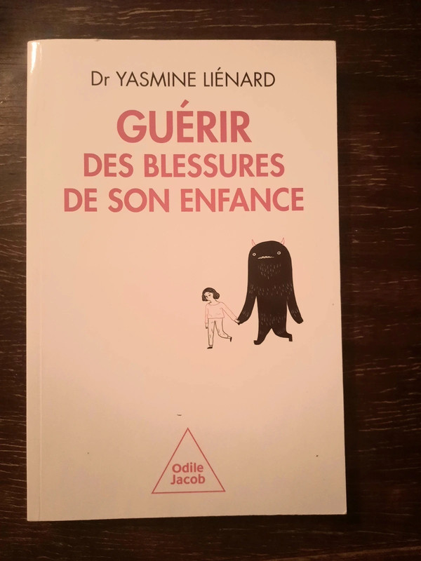 Guérir des blessures de son enfance de Yasmine Liénard