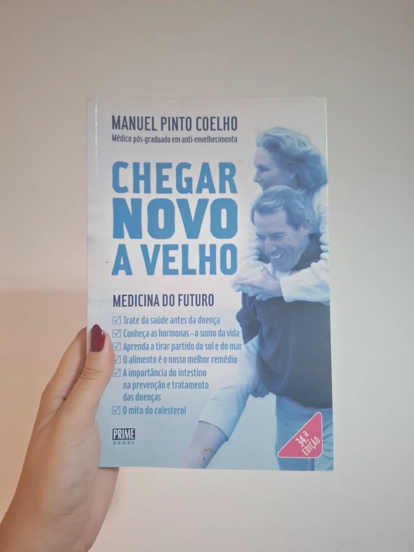 Chegar Novo a Velho – Manuel Pinto Coelho | Longevidade & Saúde