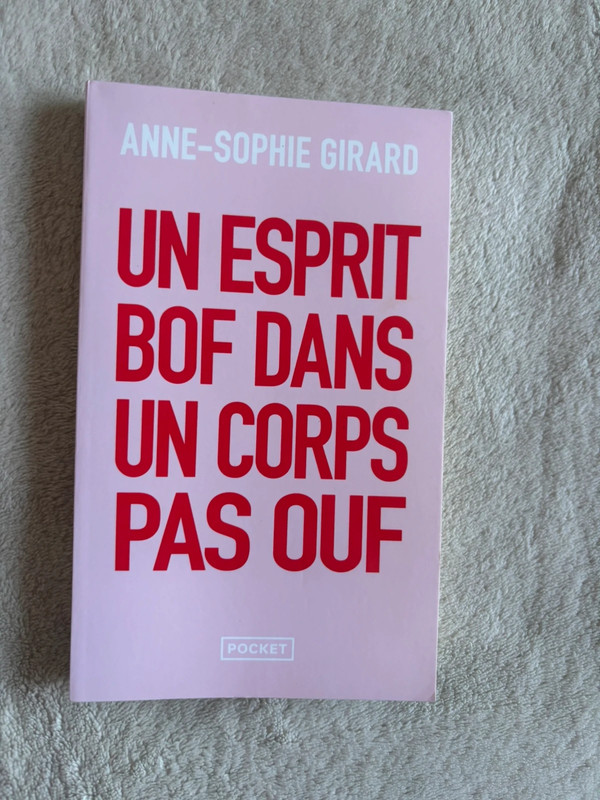 Un esprit bof dans un corps pas ouf Anne-Sophie Girard