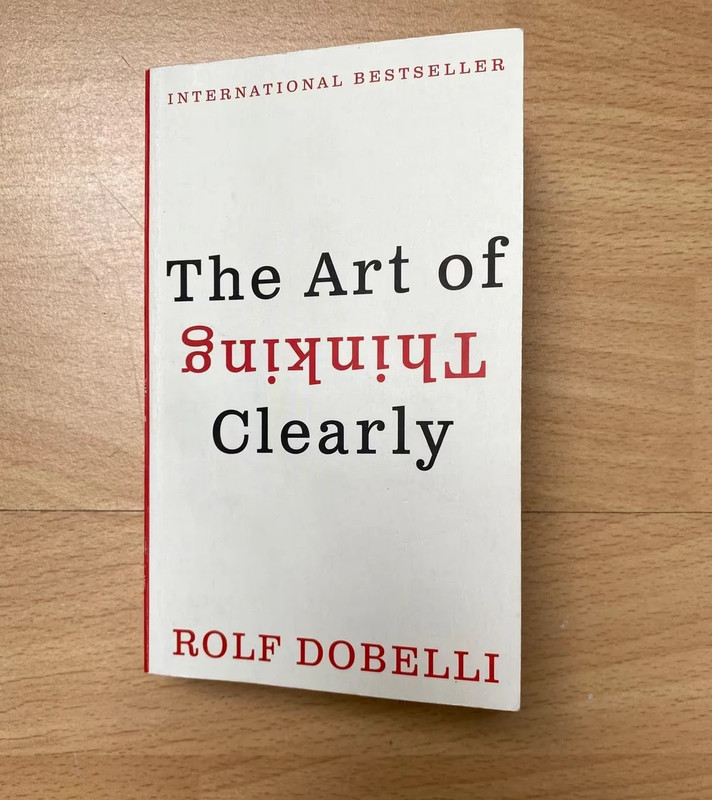 The Art of Thinking Clearly