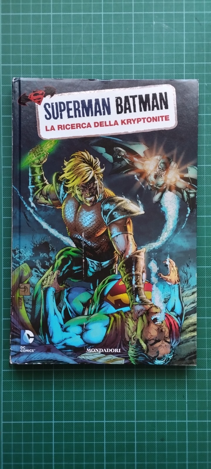 SUPERMAN/BATMAN #7 LA RICERCA DELLA KRYPTONITE, DC, MONDADORI, 2013