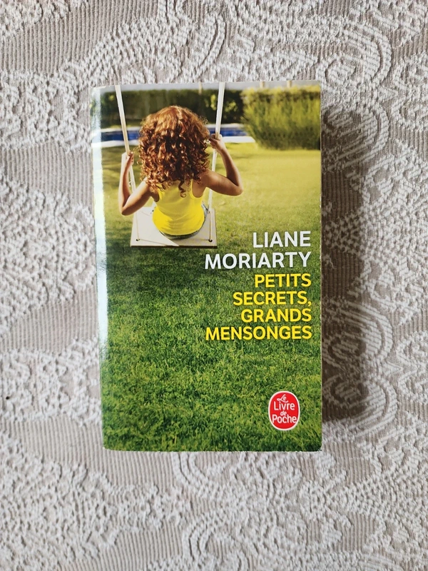 Liane Moriarty petits secrets, grands mensonges