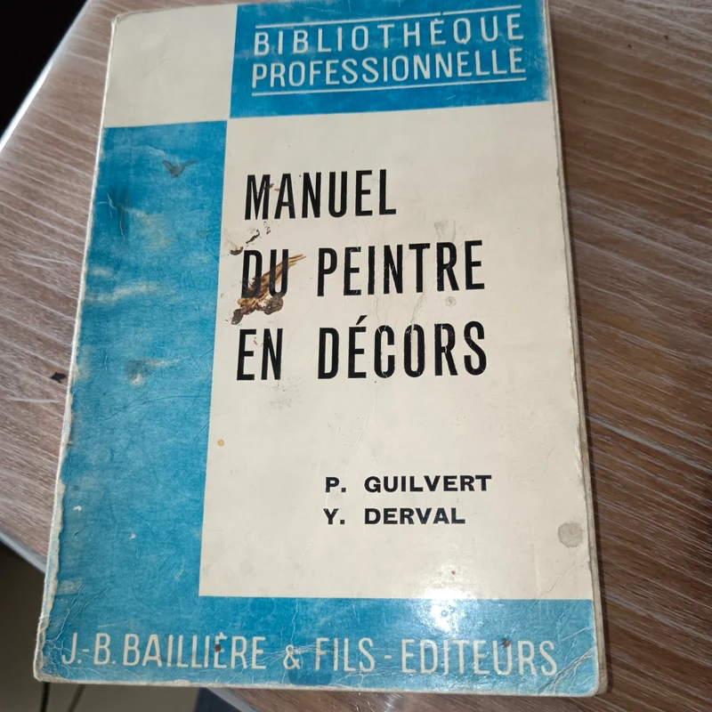 Manuel du peintre en décors P Guilvert Y Derval Bibliothèque professionnelle