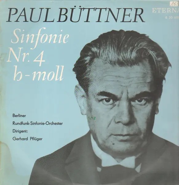 Paul Büttner Sinfonie n. 4 in si minore (1919) NEAR MINT Eterna Vinyl LP